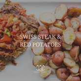 SWISS STEAK AND RED POTATOES